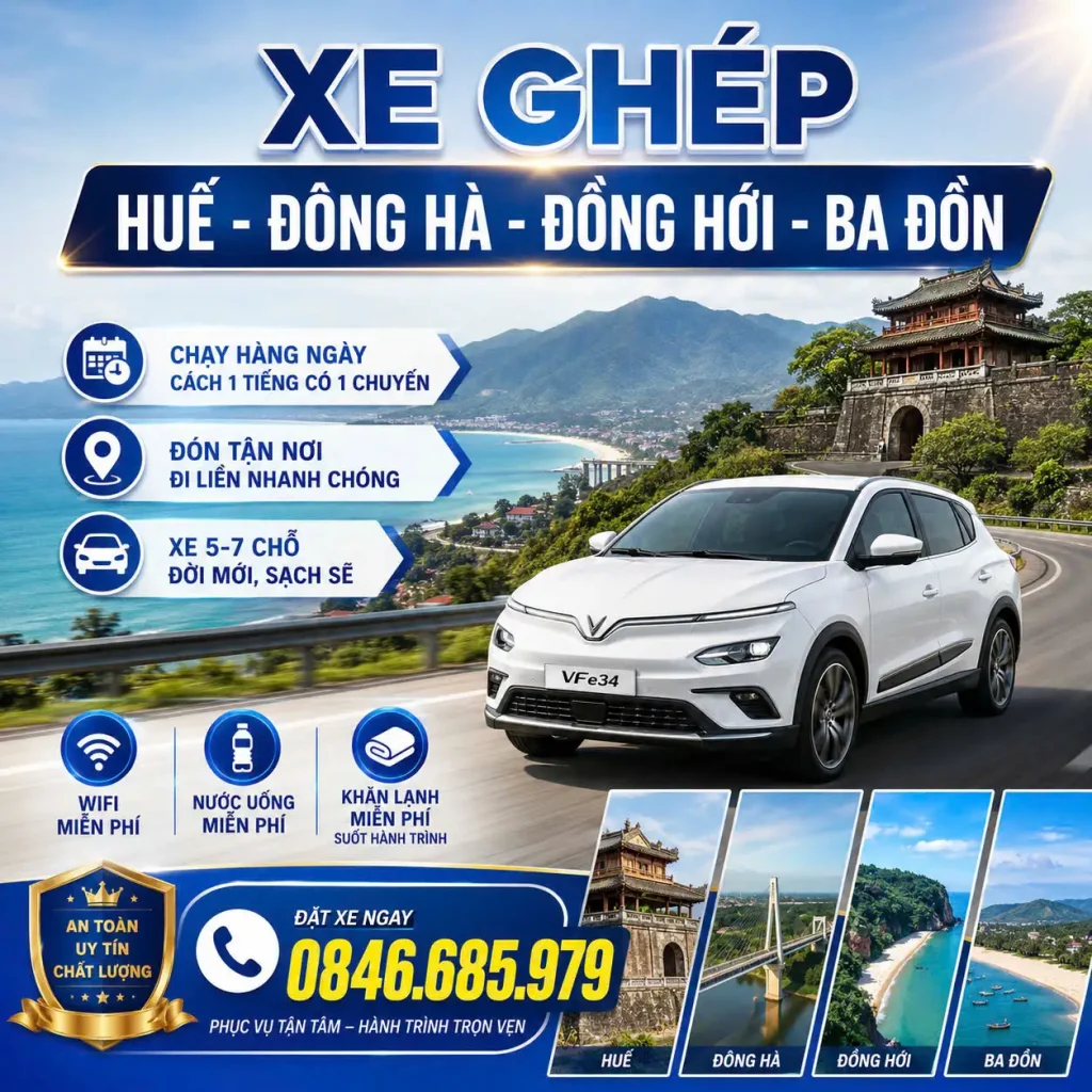 Xe Ghép Đồng Hới Uy Tín – Đón Tận Nơi, Giá Hợp Lý, Đi Nhanh Mỗi Ngày 0846.685.979