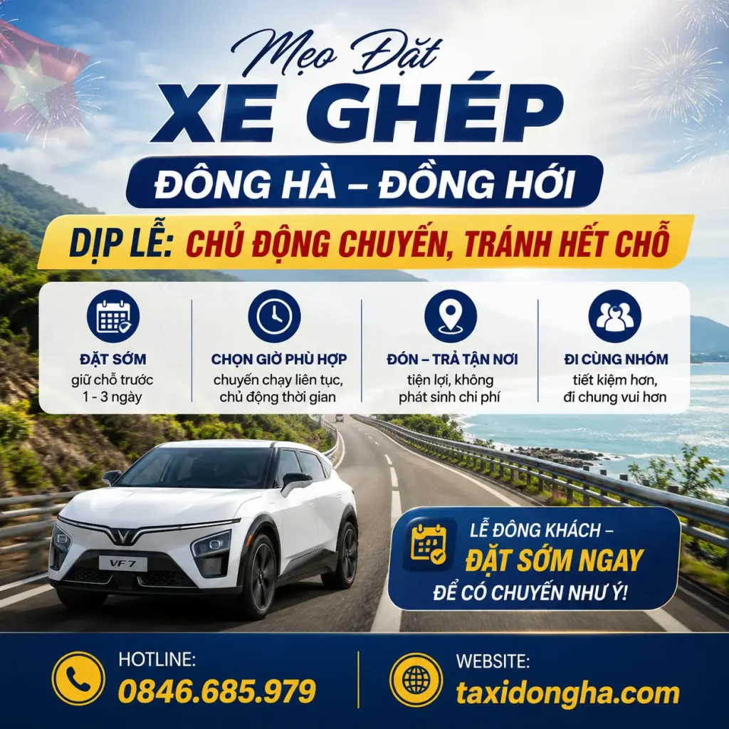 Mẹo Đặt Xe Ghép Đông Hà – Đồng Hới Dịp Lễ: Chủ Động Chuyến, Tránh Hết Chỗ