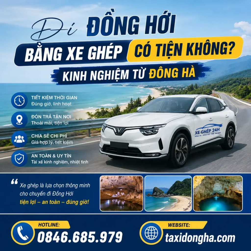 Đi Đồng Hới Bằng Xe Ghép Có Tiện Không? Kinh Nghiệm Từ Đông Hà