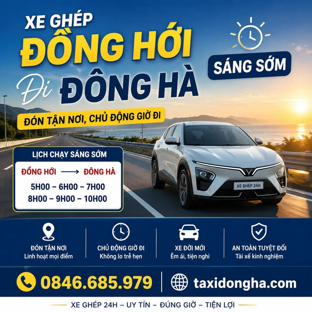 Xe Ghép Đồng Hới Đi Đông Hà Sáng Sớm | Đón Tận Nơi, Chủ Động Giờ Đi