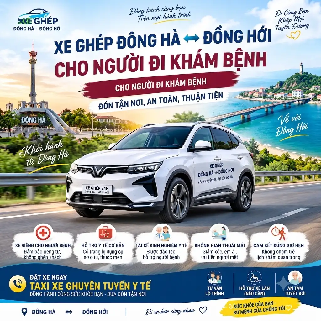 Xe Ghép Đông Hà Đi Đồng Hới Cho Người Đi Khám Bệnh | Đón Tận Nơi, An Toàn, Thuận Tiện