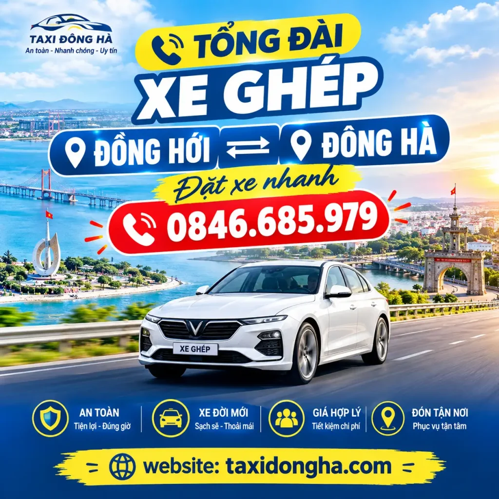 TỔNG ĐÀI XE GHÉP ĐỒNG HỚI – ĐÔNG HÀ | ĐẶT XE NHANH 0846.685.979