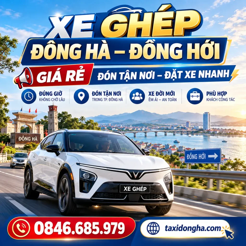 XE GHÉP ĐÔNG HÀ – ĐỒNG HỚI GIÁ RẺ | ĐÓN TẬN NƠI – ĐẶT XE NHANH